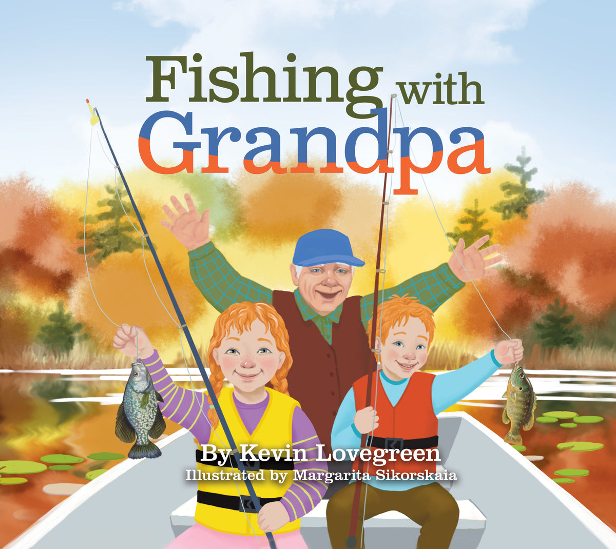 Fishing With Grandpa | Children's Books by Kevin Lovegreen